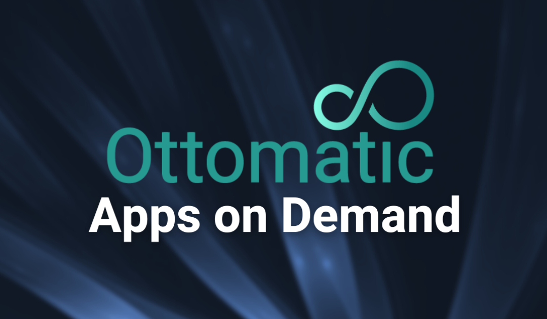 Apps on Demand by Ottomatic